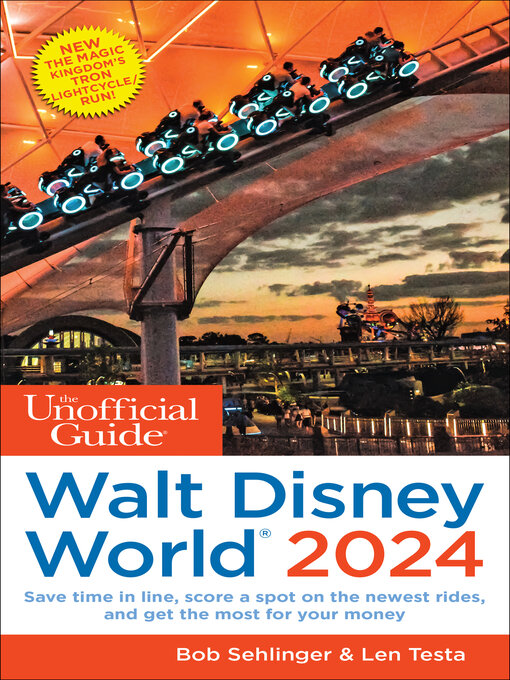 Title details for The Unofficial Guide to Walt Disney World 2024 by Bob Sehlinger - Available